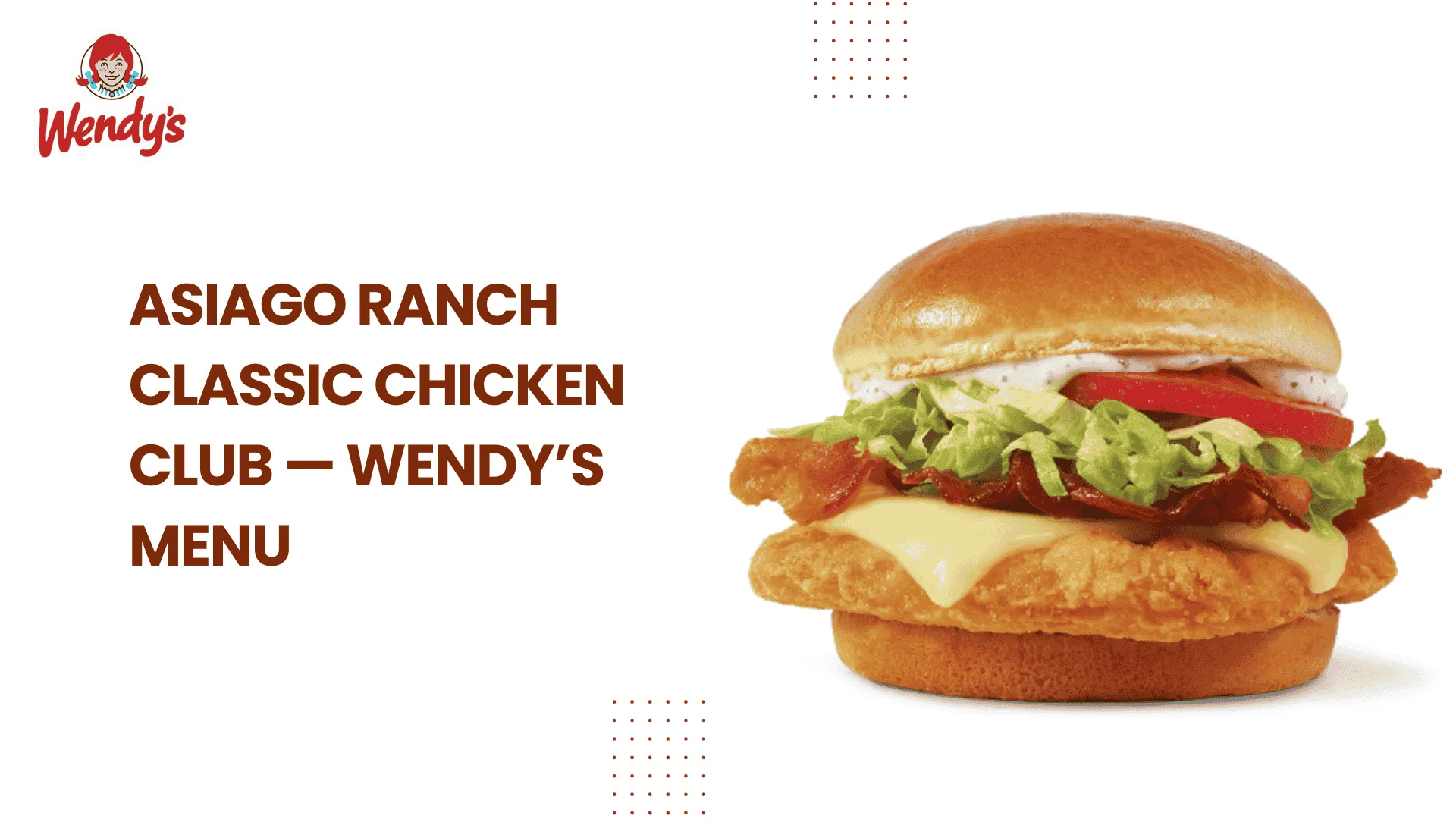 Asiago Ranch Classic Chicken Club — Wendy’s Menu