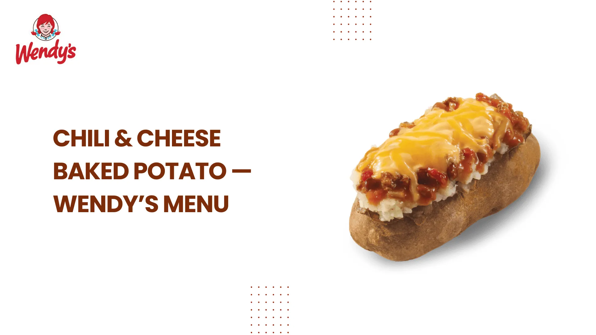 Chili & Cheese Baked Potato — Wendy’s Menu