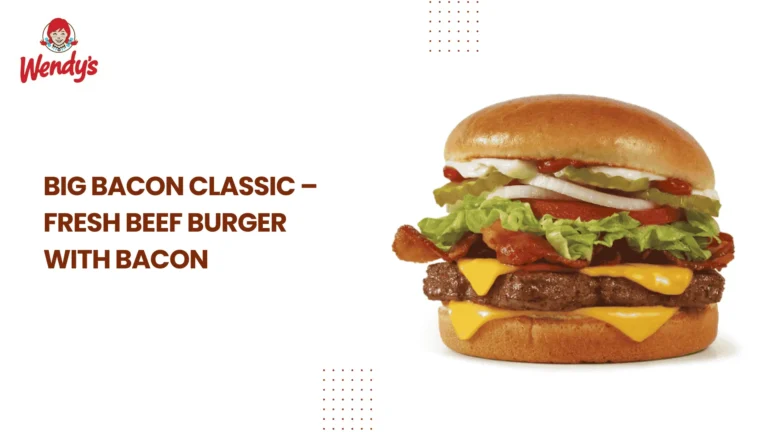 Big Bacon Classic – Fresh Beef Burger with Bacon