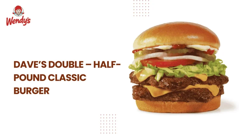 Dave’s Double – Half-Pound Classic Burger