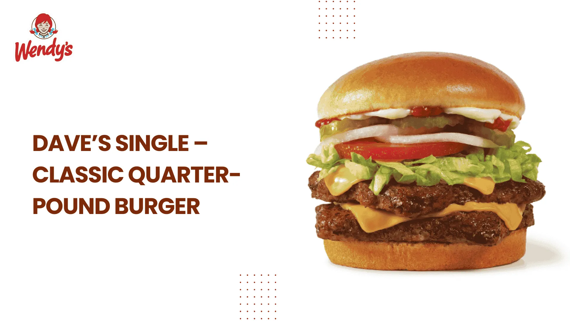 Dave’s Single – Classic Quarter-Pound Burger